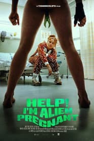 Help, I'm Alien Pregnant